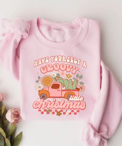 Have Yourself a Groovy Little Christmas Shirt,Womens Retro Christmas Sweatshirt, Christmas Truck Tee